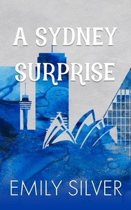  Emily Silver - A Sydney Surprise - The Love Abroad Series.