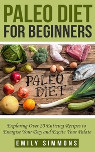  Emily Simmons - Paleo Diet for Beginners.