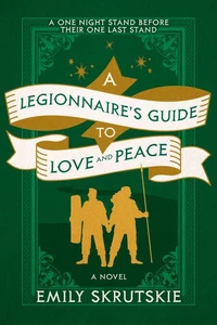 A Legionnaire's Guide to Love and Peace