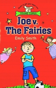 Emily Smith - Joe v. the Fairies.