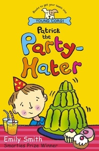 Emily Smith - Patrick The Party-Hater.