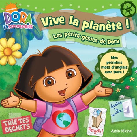 Emily Sollinger et Dave Aikins - Vive la planète ! - Les petits gestes de Dora.