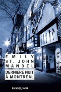 Emily St John Mandel - Dernière Nuit à Montréal.