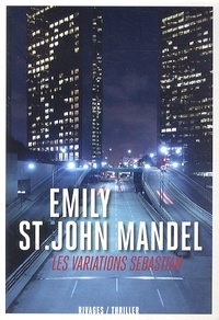 Emily St John Mandel - Les variations Sebastian.