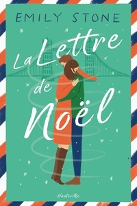 Lien de téléchargement de Google livres La lettre de Noël (French Edition) PDF PDB ePub 9782381223735 par Emily Stone, Benoît Robert