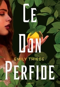 Emily Thiede - Ce don perfide.
