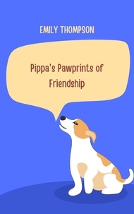  Emily Thompson - Pippa's Pawprints of Friendship.