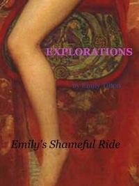  Emily Tilton - Explorations: Emily's Shameful Ride - Explorations, #29.