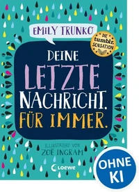 Deine letzte Nachricht. Für immer.