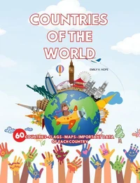 Countries of the World 60 Countries - Flags - Maps - Important Data of Each Country