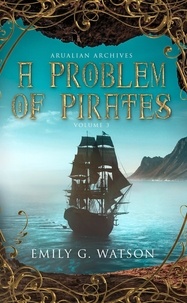  Emily Watson - A Problem of Pirates - Arualian Archives, #3.