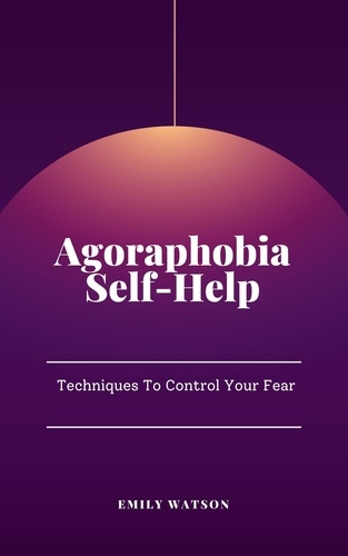  Emily Watson - Agoraphobia Self-Help.