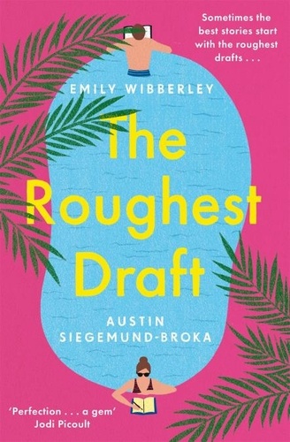 Emily Wibberley et Austin Siegemund-Broka - The Roughest Draft - Escape with This Funny, Charming and Uplifting Romantic Comedy.