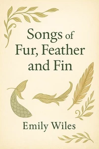 Songs of Fur, Feather and Fin