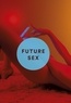 Emily Witt - Future sex.