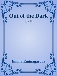 Téléchargez des livres sur iphone kindle Out of the Dark - 1, #1 en francais