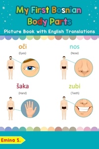  Emina S. - My First Bosnian Body Parts Picture Book with English Translations - Teach &amp; Learn Basic Bosnian words for Children, #7.