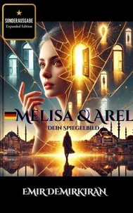 Melisa &amp; Arel: Dein Spiegelbild  “Sonderausgabe – Expanded Edition“