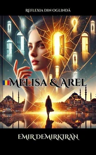 Melisa & Arel ; Reflexia din oglindă