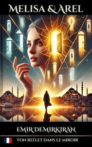 Melisa & Arel : Ton reflet dans le miroir
