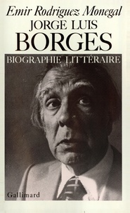 Emir Rodriguez Monegal - Jorge Luis Borges - Biographie littéraire.