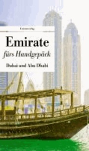 Emirate fürs Handgepäck - Dubai und Abu Dhabi.