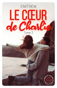 Le coeur de Charlie Tome 2