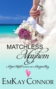  EmKay Connor - Matchless Mayhem - Perfect Match, #4.