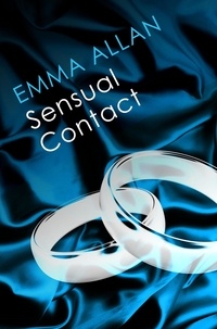 Emma Allan - Sensual Contact.