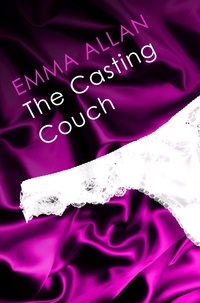 Emma Allan - The Casting Couch - Number 1 in Series.