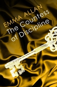 Emma Allan - The Countess of Discipline.