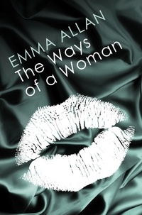 Emma Allan - The Ways of a Woman.
