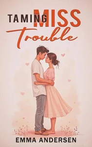 Taming Miss Trouble