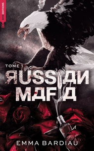 Emma Bardiau - Russian Mafia - Tome 1.