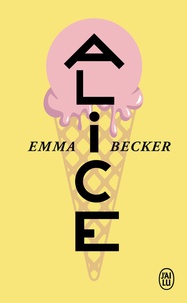 Emma Becker - Alice.