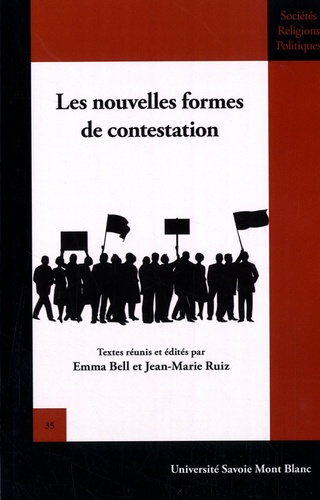 Emma Bell et Jean-Marie Ruiz - Les nouvelles formes de contestation.