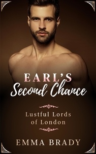 Iphone ebook télécharger le code source The Earl's Second Chance  - Lustful Lords of London 9798215922699 en francais par Emma Brady