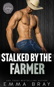 Stalked by the Farmer