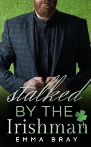 Stalked by the Irishman
