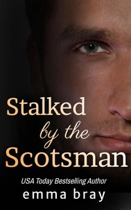 Stalked by the Scotsman