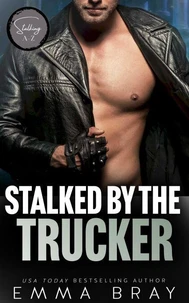 Stalked by the Trucker