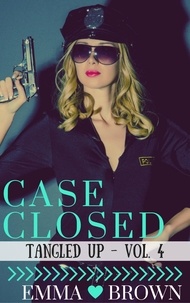  Emma Brown - Case Closed (Tangled Up - Vol. 4) - Tangled Up, #4.