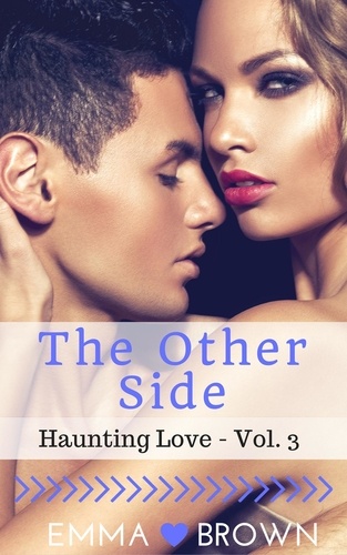  Emma Brown - The Other Side (Haunting Love - Vol. 3) - Haunting Love, #3.