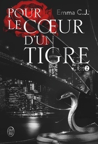 Emma C.J. - Pour le coeur d'un tigre Tome 2 : .