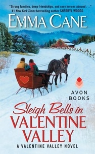 Emma Cane - Sleigh Bells in Valentine Valley - A Valentine Valley Novel.