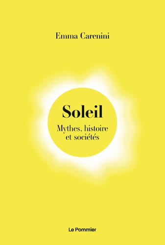 Soleil. Mythes, histoire et sociétés