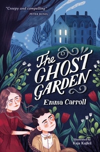 Emma Carroll et Kaja Kajfež - The Ghost Garden.