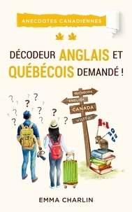  Emma Charlin - Décodeur anglais et québécois demandé ! - Anecdotes canadiennes, #2.