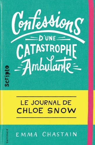 Le journal de Chloe Snow Tome 1 Confessions d'une catastrophe ambulante - Occasion