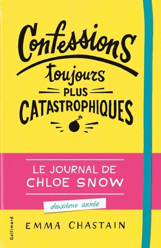 Le journal de Chloe Snow Tome 2 Confessions toujours plus catastrophiques - Occasion